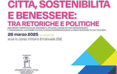 CITTÀ, SOSTENIBILITÀ E BENESSERE TRA RETORICHE E POLITICHE